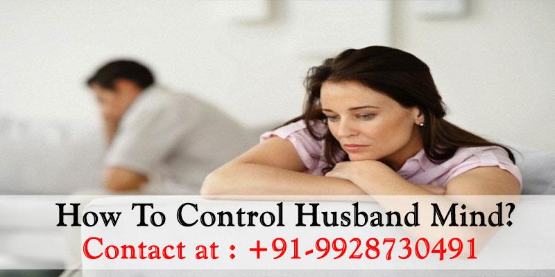How To Control Husband Mind In India